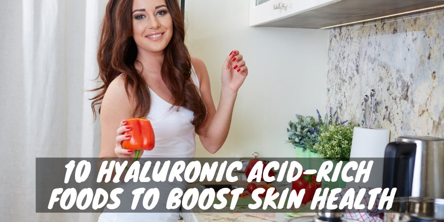 Hyaluronic acid-rich foods